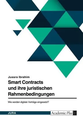 Immagine prodotto di Smart Contracts und ihre juristischen Rahmenbedingungen in Deutschland. Wie werden digitale Verträge eingesetzt?