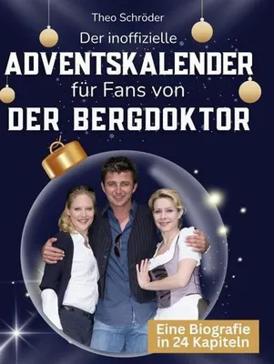 Produktbild von Der inoffizielle Adventskalender für Fans von Der Bergdoktor