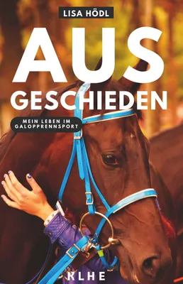 Produktbild von Ausgeschieden - Mein Leben im Galopprennsport