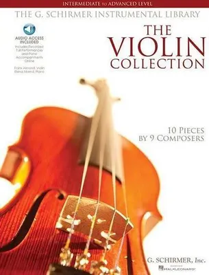 Produktbild von The Violin Collection - Mittelstufe bis Oberstufe: 10 Stücke von 9 Komponisten G. Schirmer Instrumental Library [Mit 2 CDs und Buch mit Just Violi