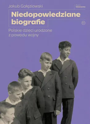 Immagine prodotto di Niedopowiedziane biografie. Polskie dzieci urodzone z powodu wojny
