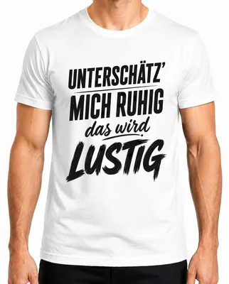 Imagen del producto de Camiseta para hombre, color blanco, talla XL. Diseño: "No te subestimes, será divertido". Estilo: sarcástico, humorístico