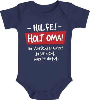 Produktbild von Baby Body Hilfe - holt Oma Sprüche lustig Baumwolle Jungen & Mädchen MoonWorks® navy 6-12 Monate