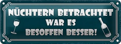 Produktbild von Blechschild Spruch 27x10cm besoffen war es besser Dekoration