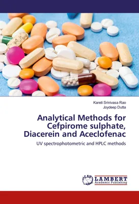 Produktbild von Analytical Methods for Cefpirome sulphate, Diacerein and Aceclofenac