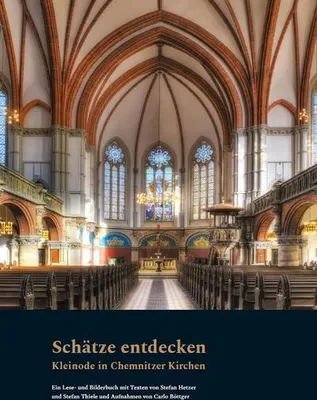 Zdjęcie produktu dla Schätze entdecken. Kleinode in Chemnitzer Kirchen - Ein Lese- und Bilderbuch