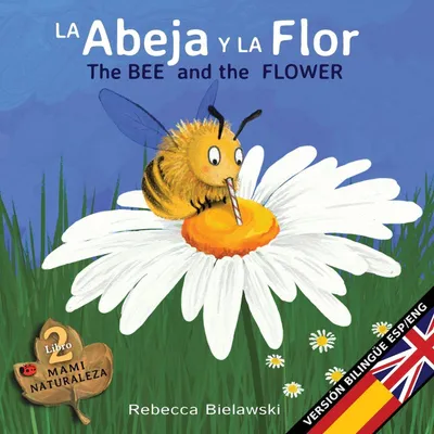 Produktbild von La abeja y la flor - The Bee and the Flower