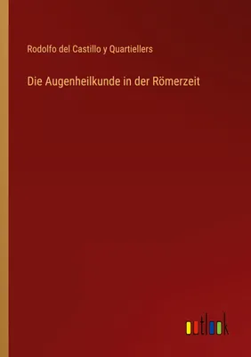 Produktbild von Die Augenheilkunde in der Römerzeit