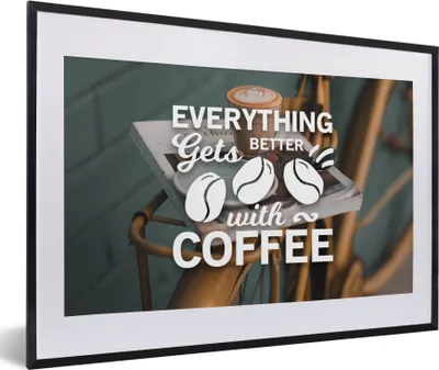 Produktbild von MuchoWow® MuchoWow® Gerahmtes Poster Zitate - Sprichwörter - Mit Kaffee wird alles besser - Kaffee 60x40 cm - Poster mit zchwarzem Bilderrahmen - Schlafzimmer - Plakat in Rahmen - Drucken