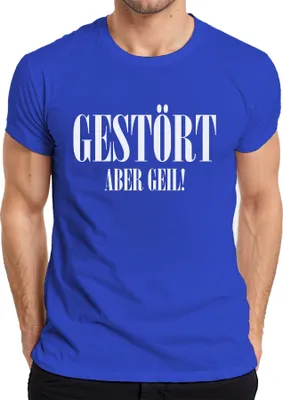 Produktbild von Gestört aber geil Spruch Geschenkidee Statement Sarkasmus Ironie Herren T-Shirt, Blau, L