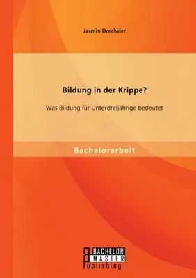 Immagine prodotto di Bildung in der Krippe? Was Bildung für Unterdreijährige bedeutet