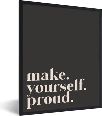 Produktbild von MuchoWow® Gerahmtes Poster Zitate - Mach dich stolz - Selbstliebe - Selbstvertrauen - Text 30x40 cm - Poster mit Schwarzem Bilderrahmen Wandposter Rahmen Foto Bilder - Wanddeko - Kunstdrucke