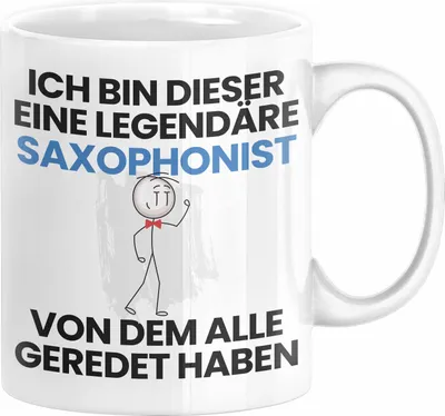 Produktbild von Saxophonist Geschenk Tasse Lustige Geschenkidee Geburtstag für Saxophonist Ich Bin Dieser Legendäre Saxophonist Von Dem Alle Geredet Haben Kaffee-Becher (Weiß)