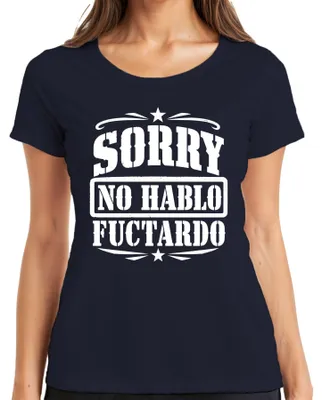 Produktbild von Sorry No Hablo Fuctardo Sarkasmus Lustig Statement Sardonisch Damen T-Shirt, Navy, XXL