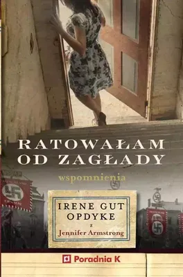 Zdjęcie produktu dla ISBN Ratowałam od zagłady, Polski, Broszurowa okładka, 304 stron(y)