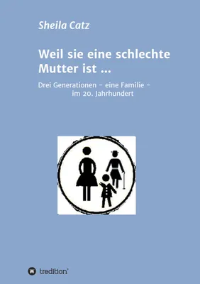 Produktbild von Weil sie eine schlechte Mutter ist ...