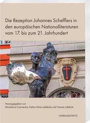 Zdjęcie produktu dla Die Rezeption Johannes Schefflers in den europäischen Nationalliteraturen vom 17. bis zum 21. Jahrhundert