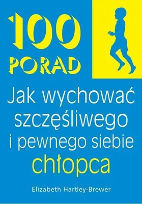 Immagine prodotto di 100 Porad Jak Wychować Szczęśliwego I Pewnego Chłopca Wyd. 2025