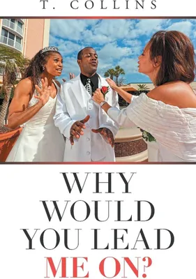 Produktbild von Why Would You Lead Me On?