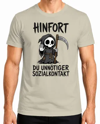Produktbild von Hinfort Du Unnötiger Sozialkontakt Sensenmann Statement Sarkasmus Herren T-Shirt, Natur, M