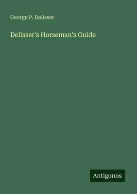 Produktbild von Delisser's Horseman's Guide