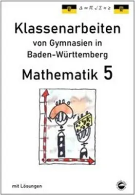 Zdjęcie produktu dla Mathematik 5, Klassenarbeiten von Gymnasien in Baden-Württemberg mit Lösungen