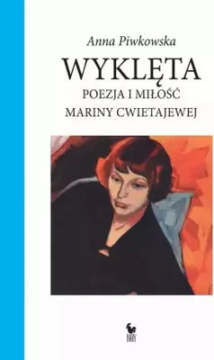 Produktbild von ISBN Wyklęta Poezja i miłość Mariny Cwietajewej, Polski, Twarda okładka, 296 stron(y)