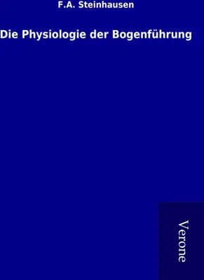 Produktbild von Die Physiologie der Bogenführung