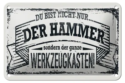 Produktbild von Blechschild Spruch 18x12cm Du bist nicht nur der Hammer Dekoration