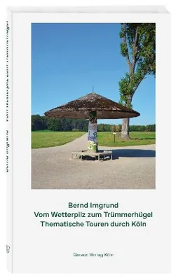 Produktbild von Vom Wetterpilz zum Trümmerhügel