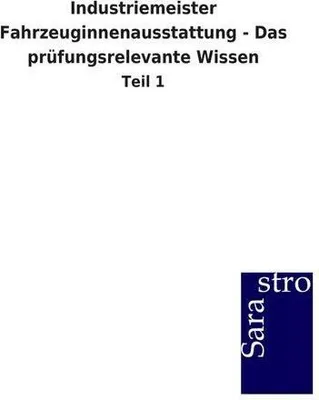 Produktbild von Industriemeister Fahrzeuginnenausstattung - Das prüfungsrelevante Wissen