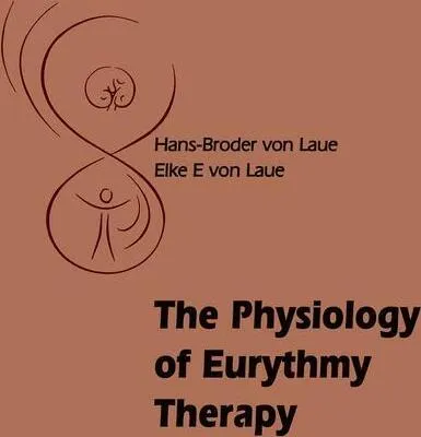 Produktbild von The Physiology of Eurythmy Therapy