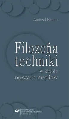 Productafbeelding van Filozofia techniki w dobie nowych mediów - Andrzej Kiepas