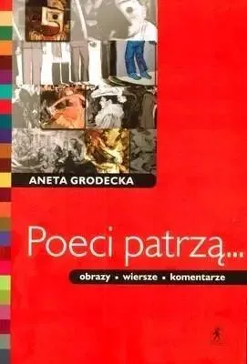 Productafbeelding van Grodecka, A: Poeci patrza obrazy wiersze komentarze