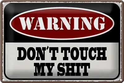 Produktbild von Blechschild Spruch 30x20cm Warning don´t touch my shit