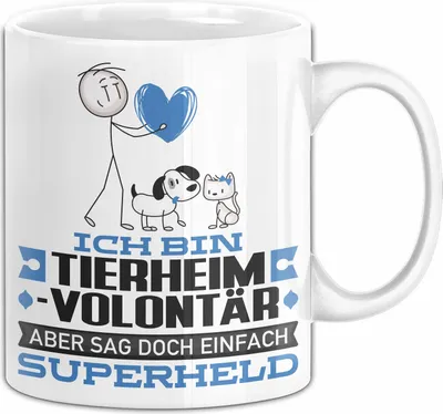 Produktbild von Tierheimvolontär Geschenk Tasse Ich Bin Tierheimvolontär Aber Sag Doch Einfach Superheld Lustige Geschenkdiee für Tierheimvolontär Kaffee-Becher (Weiß)