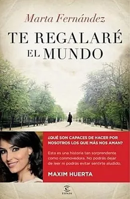 Produktbild von Fernández Vázquez, M: Te regalaré el mundo