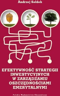 Immagine prodotto di Efektywnosc strategii inwestycyjnych w zarzadzaniu oszczednosciami emerytalnymi