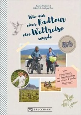 Produktbild von Wie aus einer Radtour eine Weltreise wurde