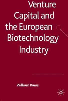 Produktbild von Venture Capital and the European Biotechnology Industry