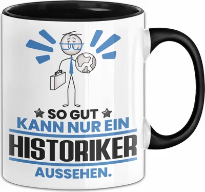 Produktbild von Historiker Geschenk Tasse So Gut Kann Nur Ein Historiker Aussehen Geschenkidee Kaffee-Becher (Schwarz)