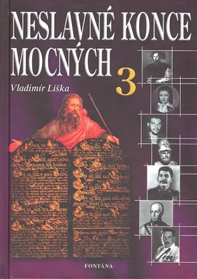 Zdjęcie produktu dla Neslavné konce mocných 3 (Liška Vladimír)