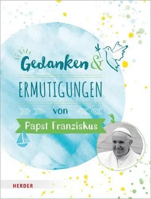 Immagine prodotto di Gedanken und Ermutigungen von Papst Franziskus