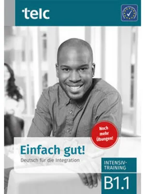 Image de Einfach gut! Deutsch für die Integration B1.1. Intensivtraining