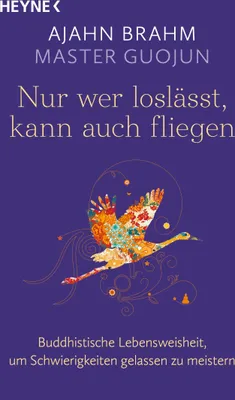 Produktbild von Nur wer loslässt, kann auch fliegen