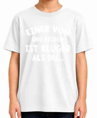 Produktbild von Einer von uns beiden ist klüger lustiger Spruch witziger Ironie Kinder T-Shirt, Weiß, 104