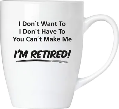 Produktbild von BRUBAKER - You Can't Make Me I'm Retired! - Kaffeetasse aus Keramik - 300 ml - Kaffeebecher