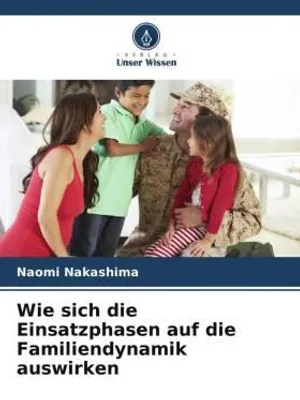 Produktbild von Wie sich die Einsatzphasen auf die Familiendynamik auswirken