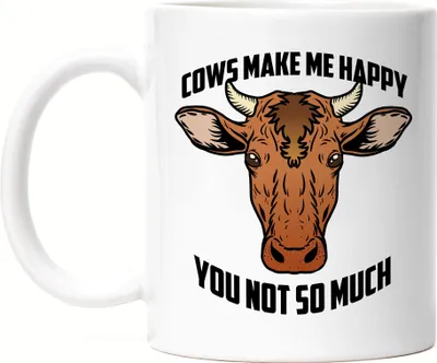 Produktbild von Cows Make Me Happy You Not So Much Tasse Kuh-Fans Kuh-Liebhaber Milchkuh Landwirt Geschenkidee