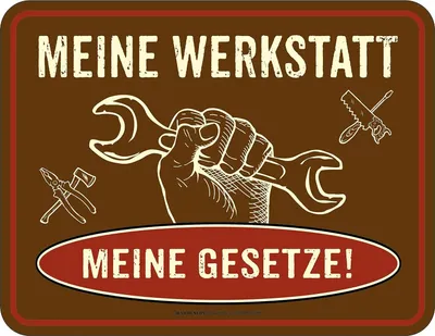 Produktbild von RAHMENLOS Meine Werkstatt - Meine Gesetze Blechschild